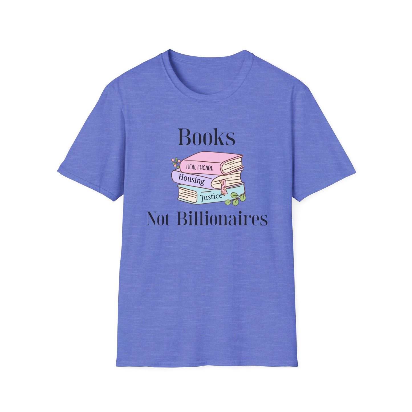 Books Not Billionaires T-shirt