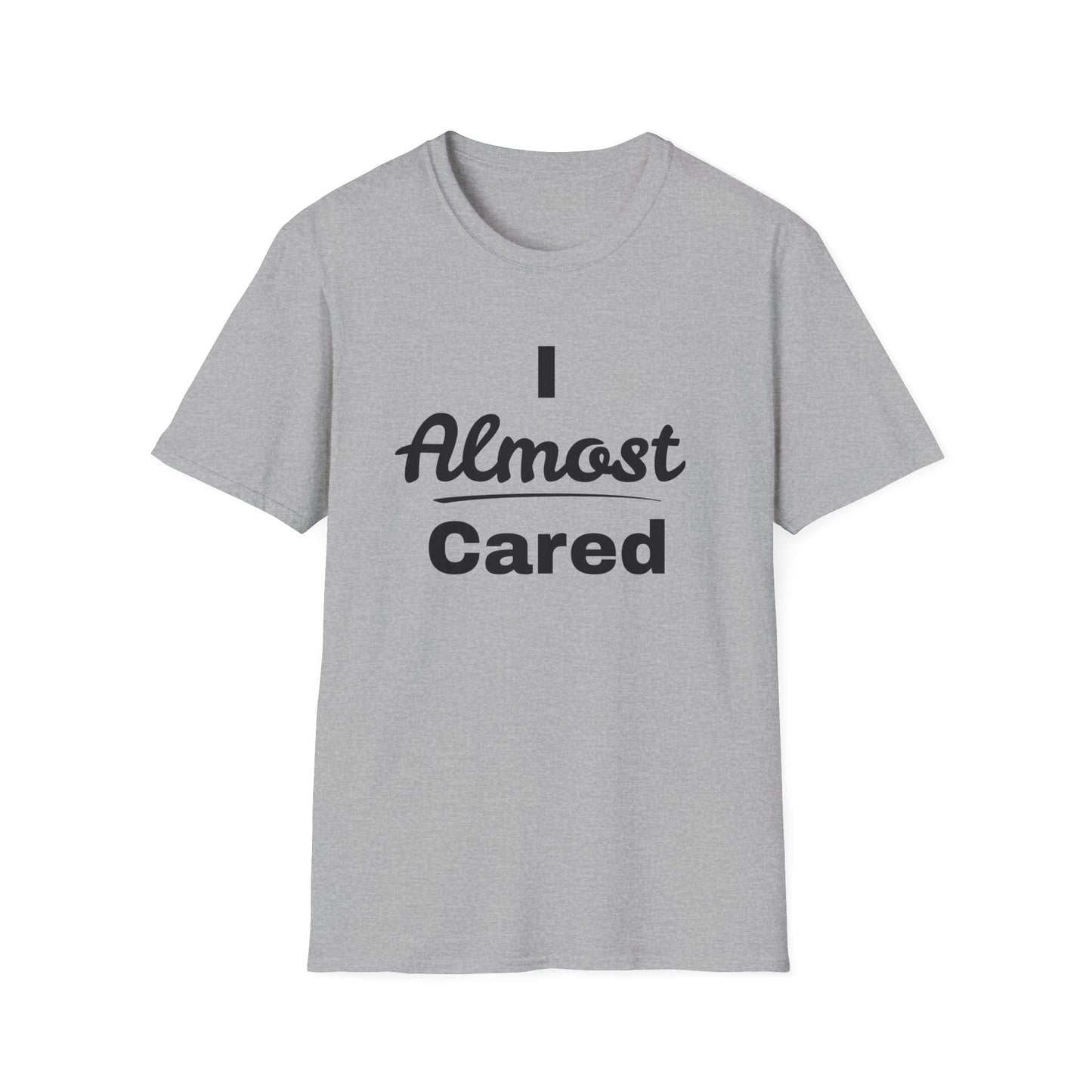 I Almost Cared T-Shirt