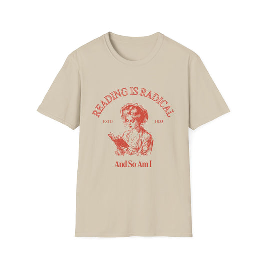Reading is Radical - And So Am I T-Shirt