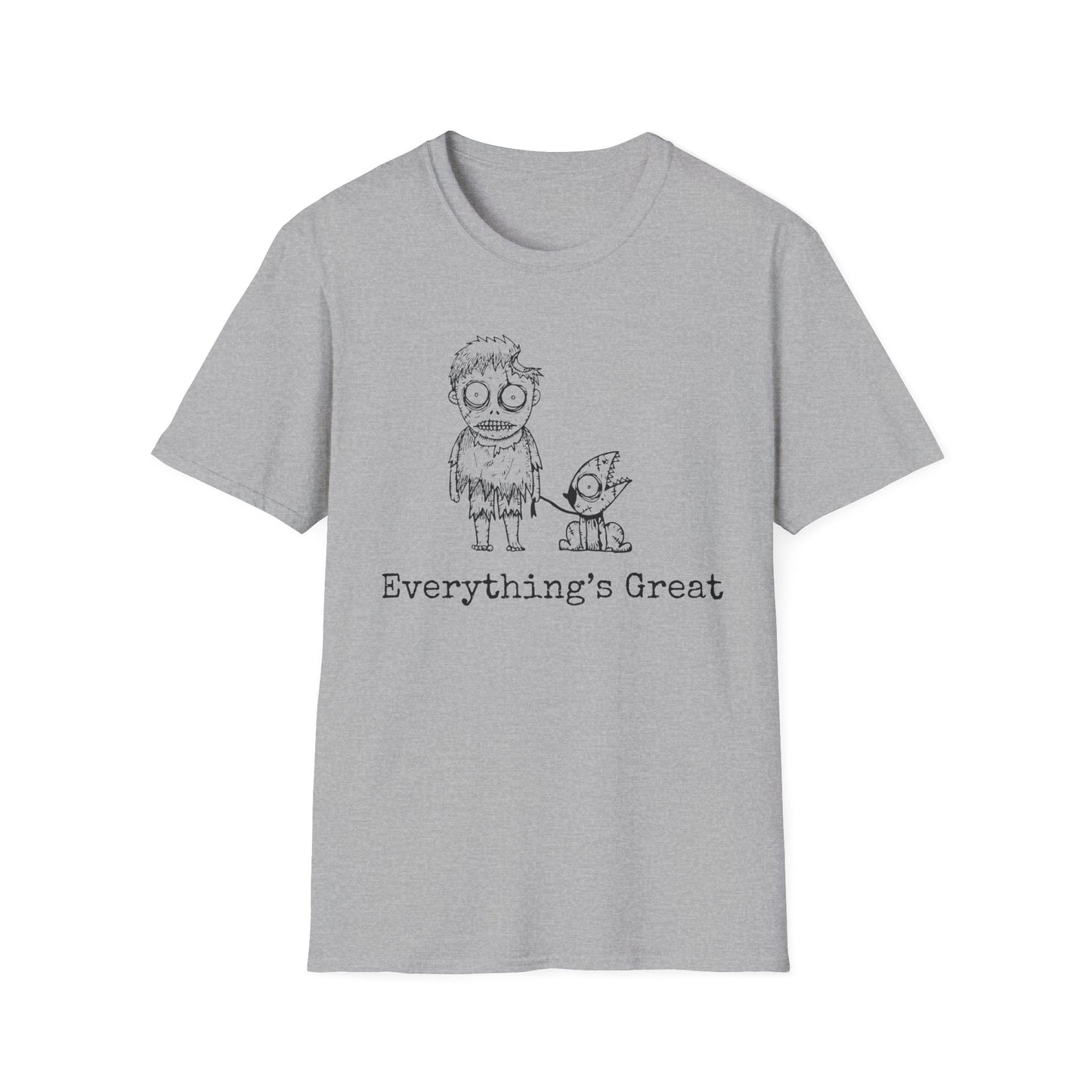 Everything's Great T-Shirt