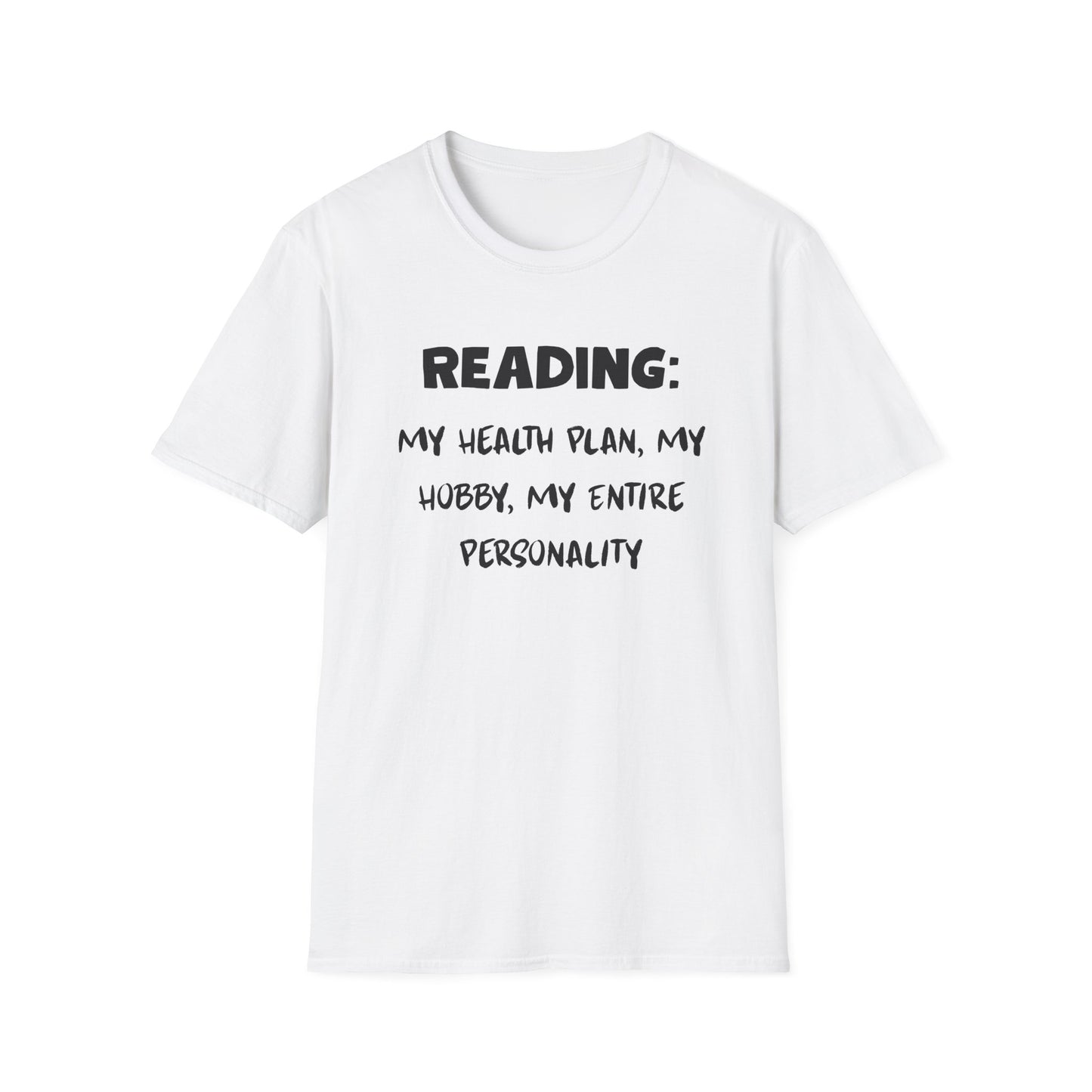Reading: My Health Plan, My Hobby, My Entire Personality T-Shirt