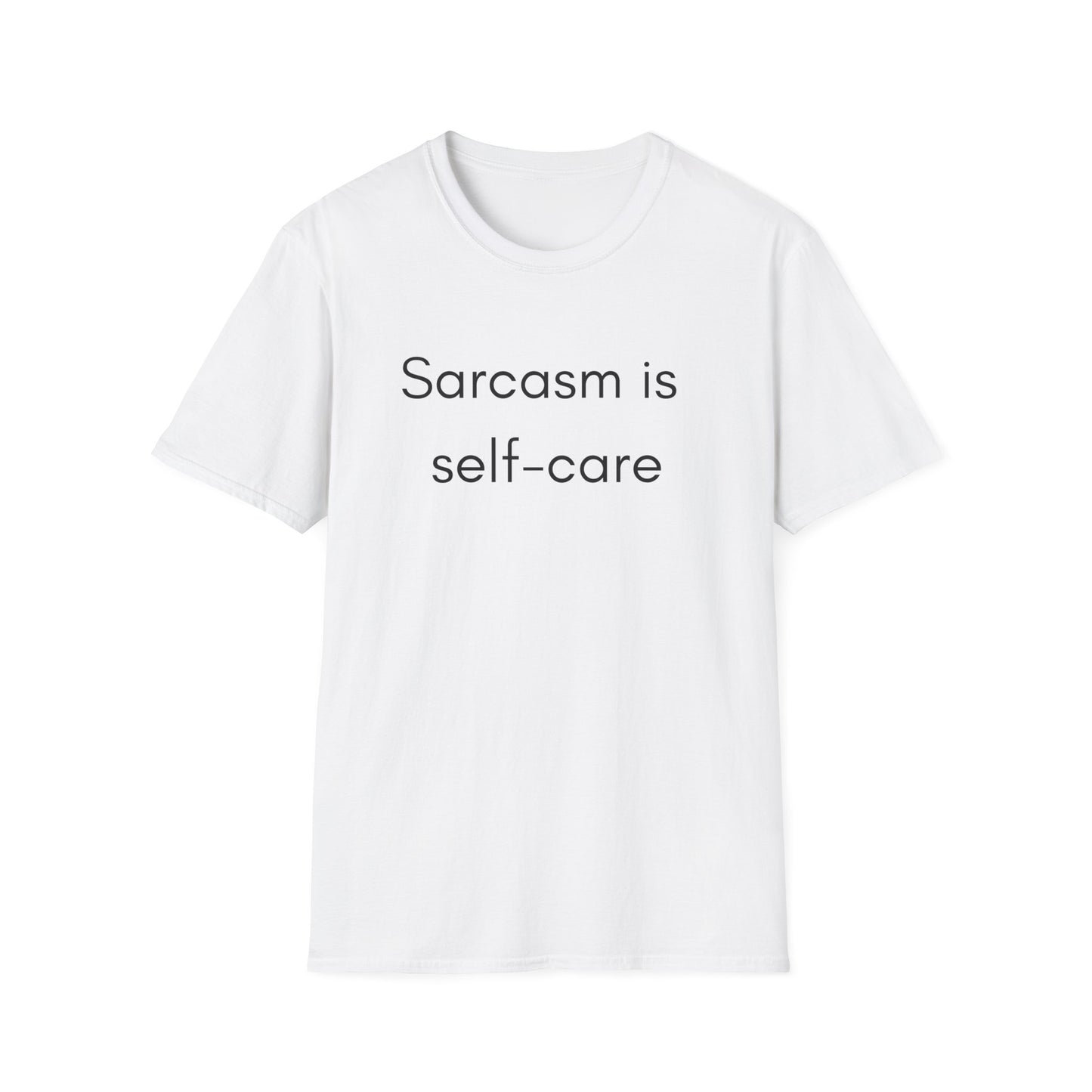 Sarcasm is Self-Care T-Shirt