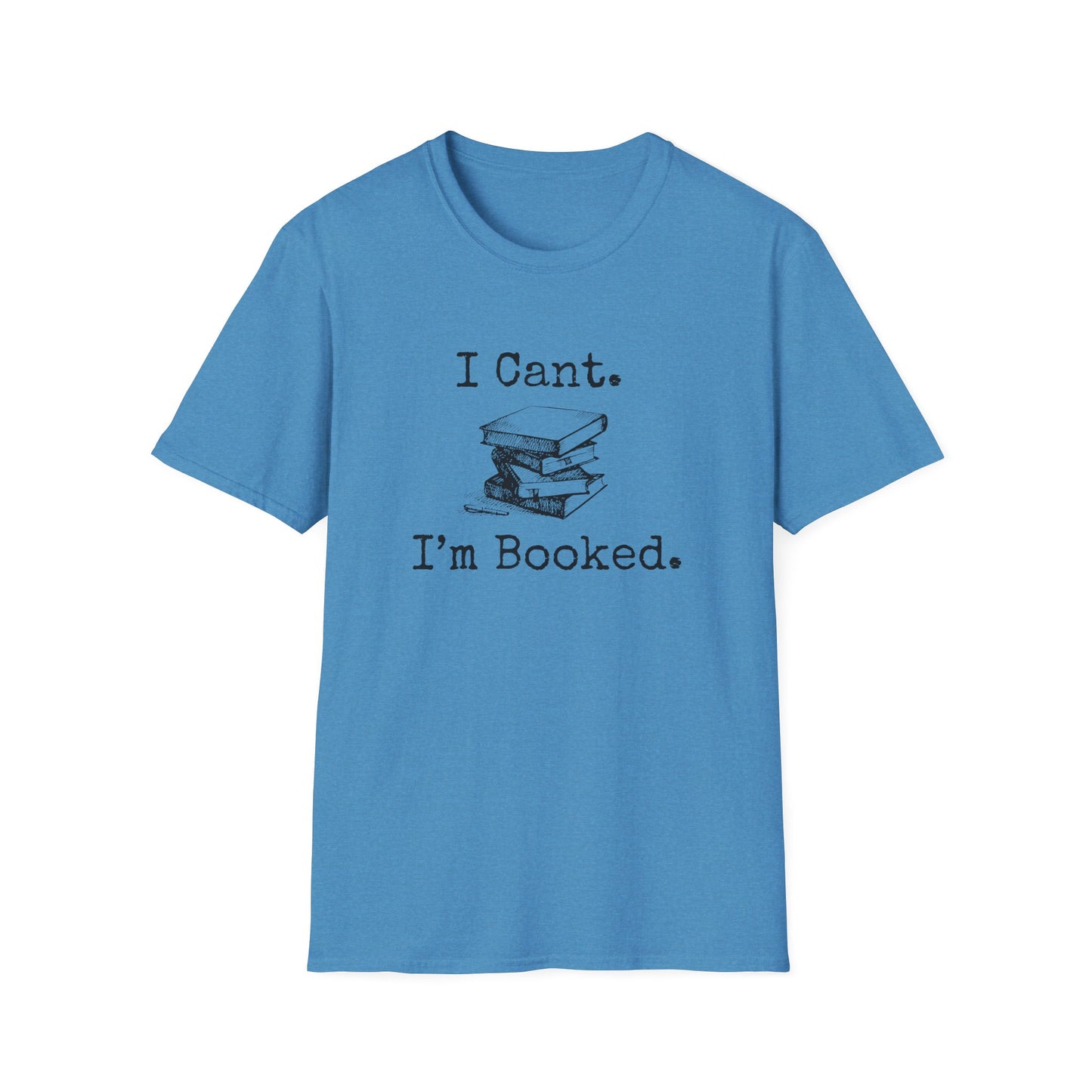 I Can't. I'm Booked (book lovers) T-Shirt