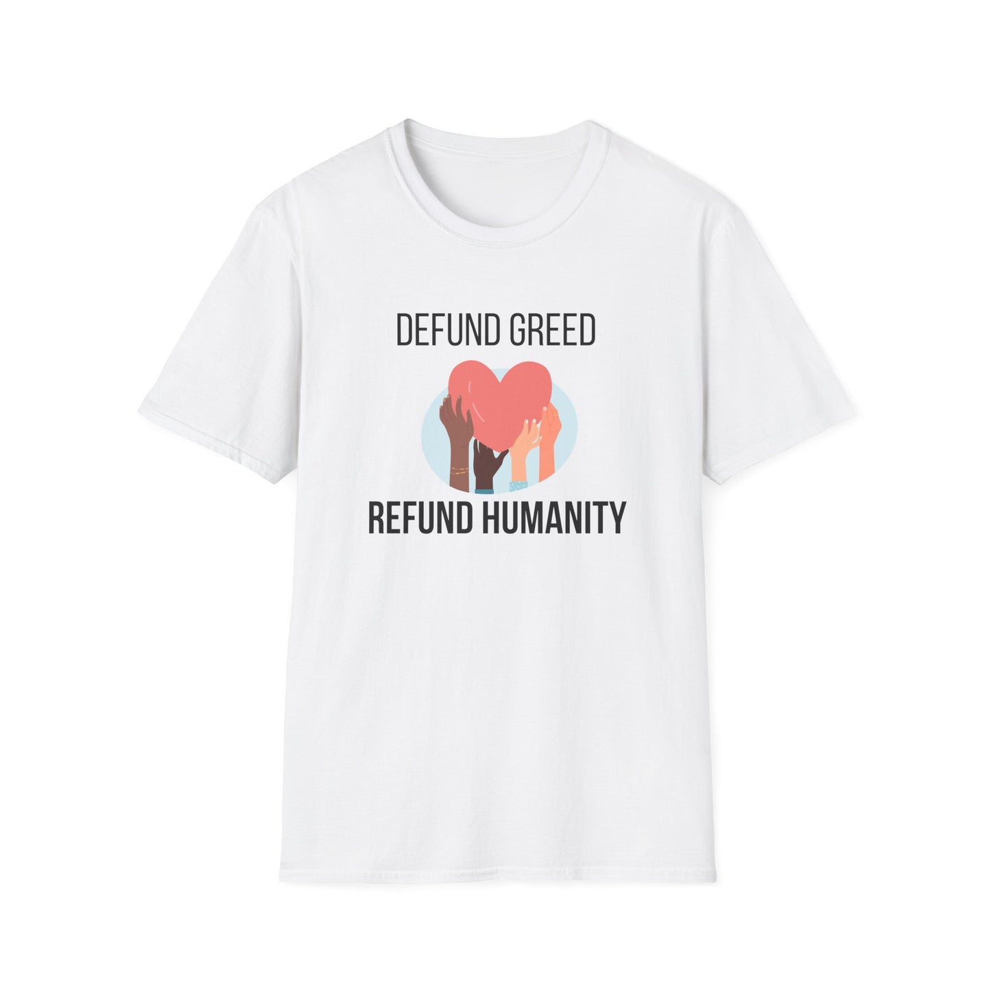 Defund Greed, Refund Humanity T-Shirt