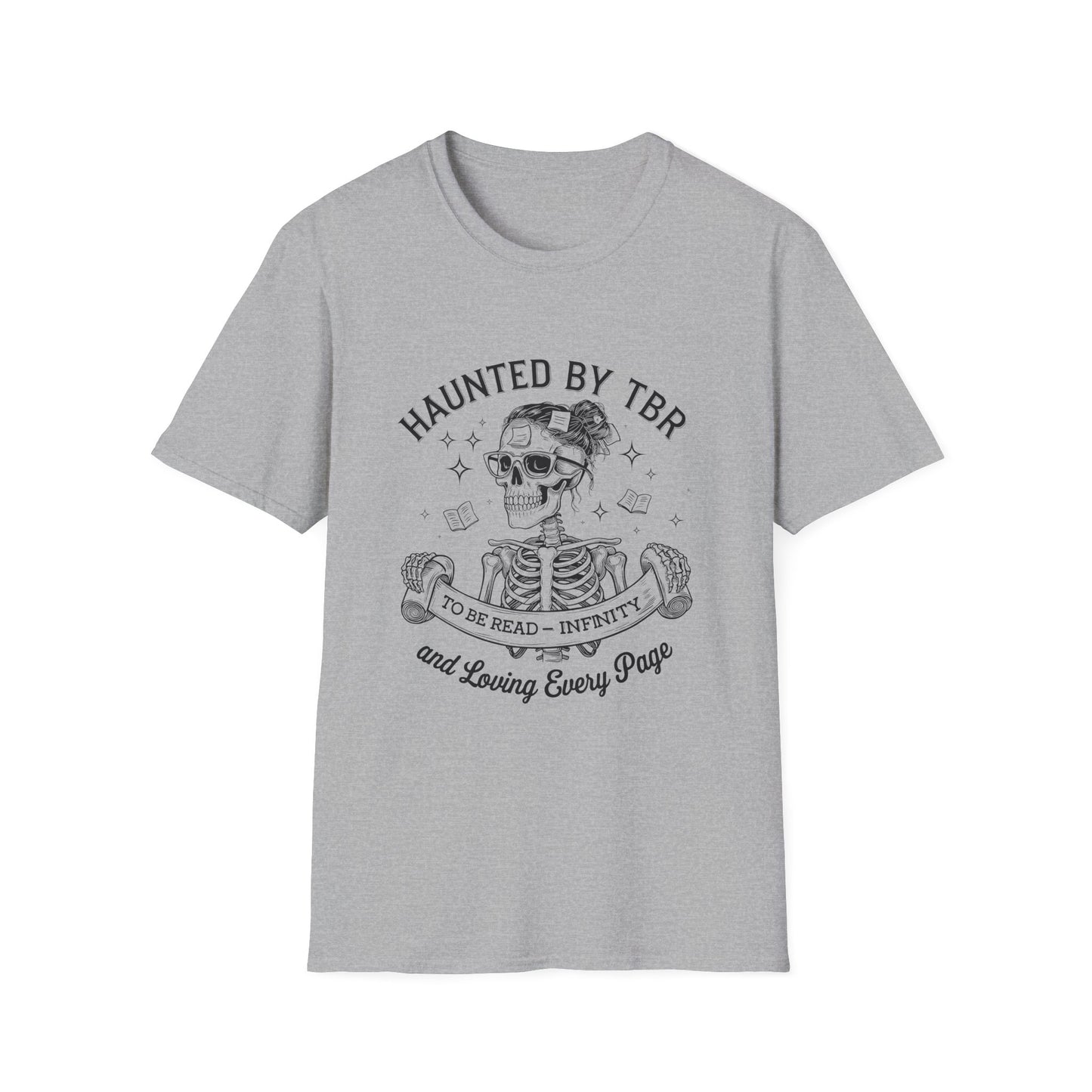 Haunted by TBR - And Loving Every Page T-Shirt