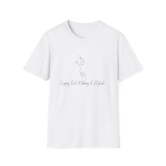 Crying, But make it Stylish T-Shirt