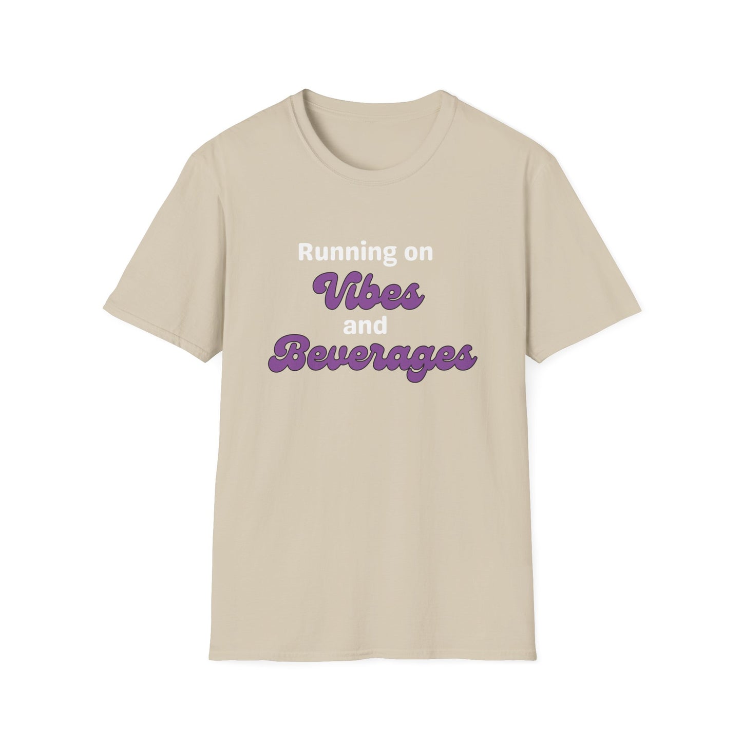 Running on Vibes and Beverages T-Shirt
