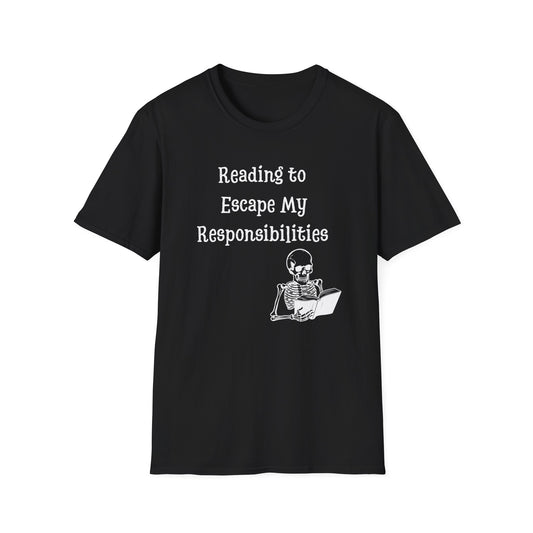 Reading to Escape my Responsibilities T-Shirt