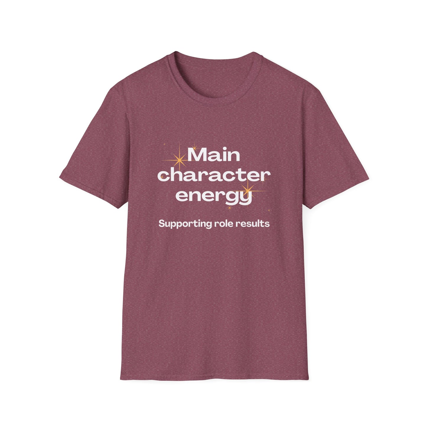 Main Character Energy - Supporting Role Results T-Shirt