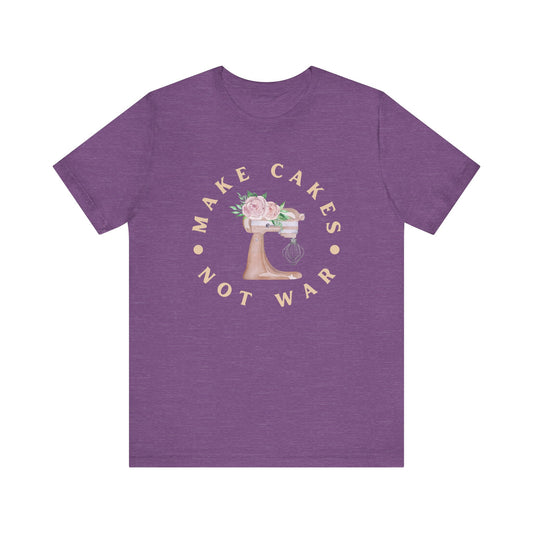 Make Cakes, Not War T-shirt