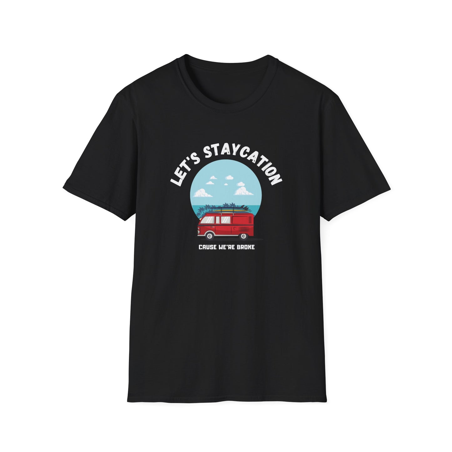 Let's Staycation T-Shirt