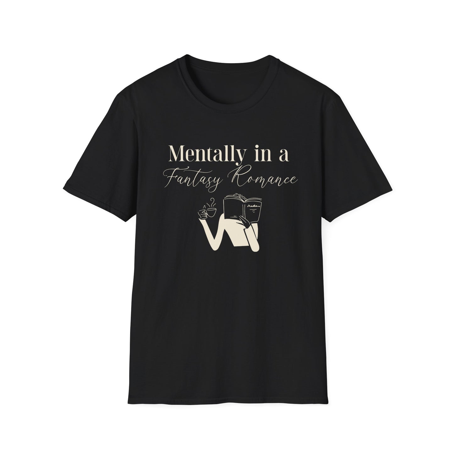 Mentally in a Fantasy Romance T-Shirt