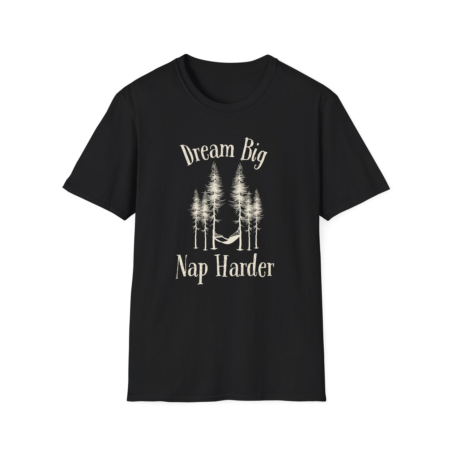 Dream Big, Nap Harder T-Shirt