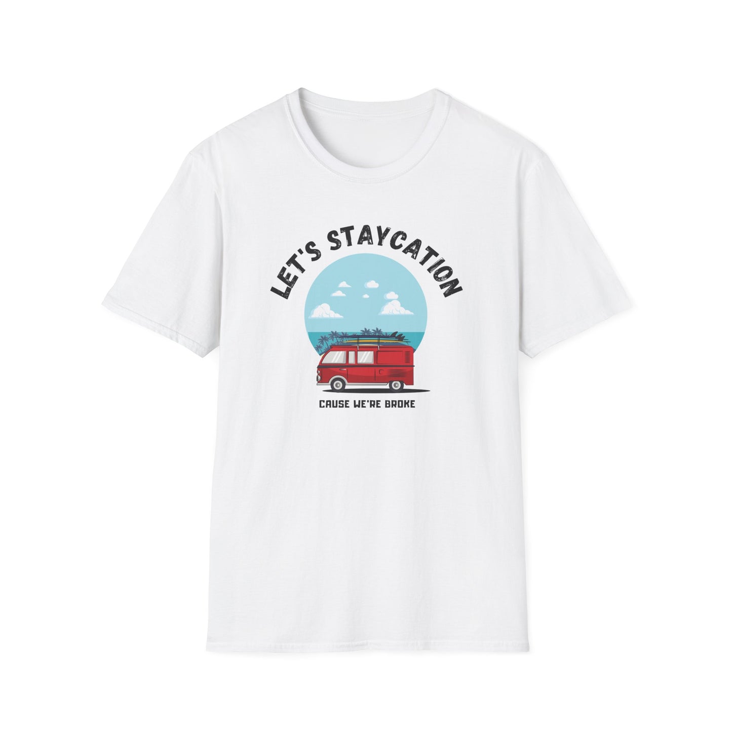 Let's Staycation T-Shirt