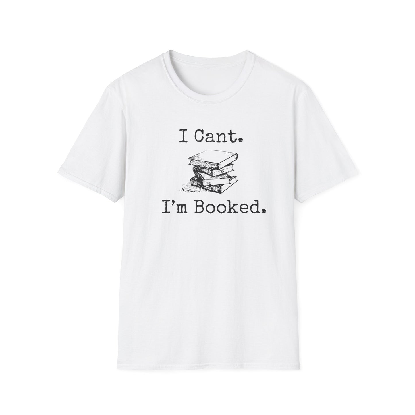 I Can't. I'm Booked (book lovers) T-Shirt