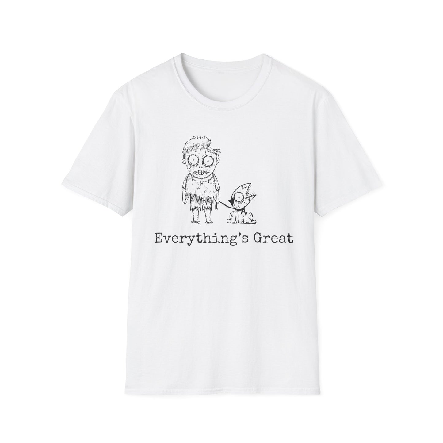 Everything's Great T-Shirt