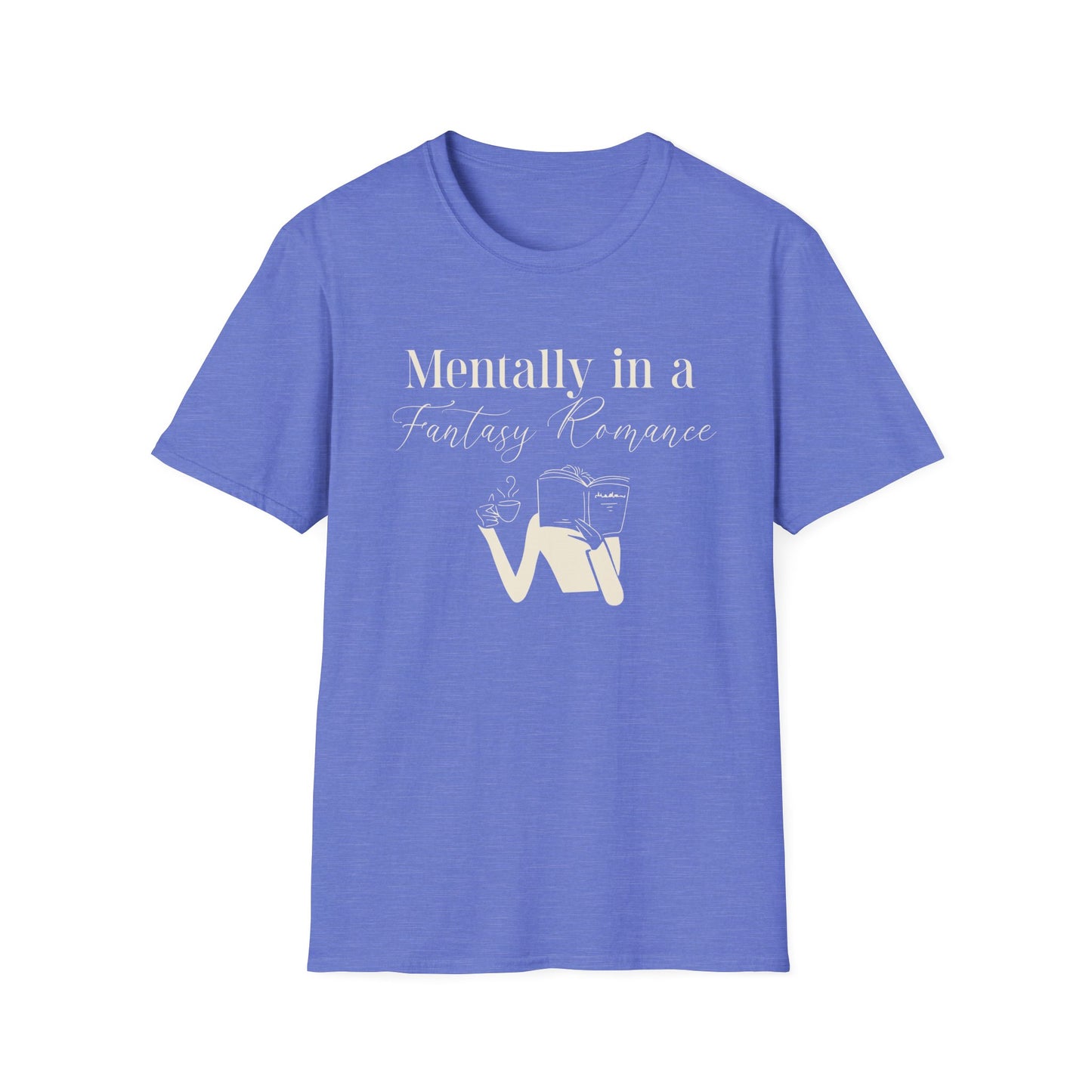 Mentally in a Fantasy Romance T-Shirt