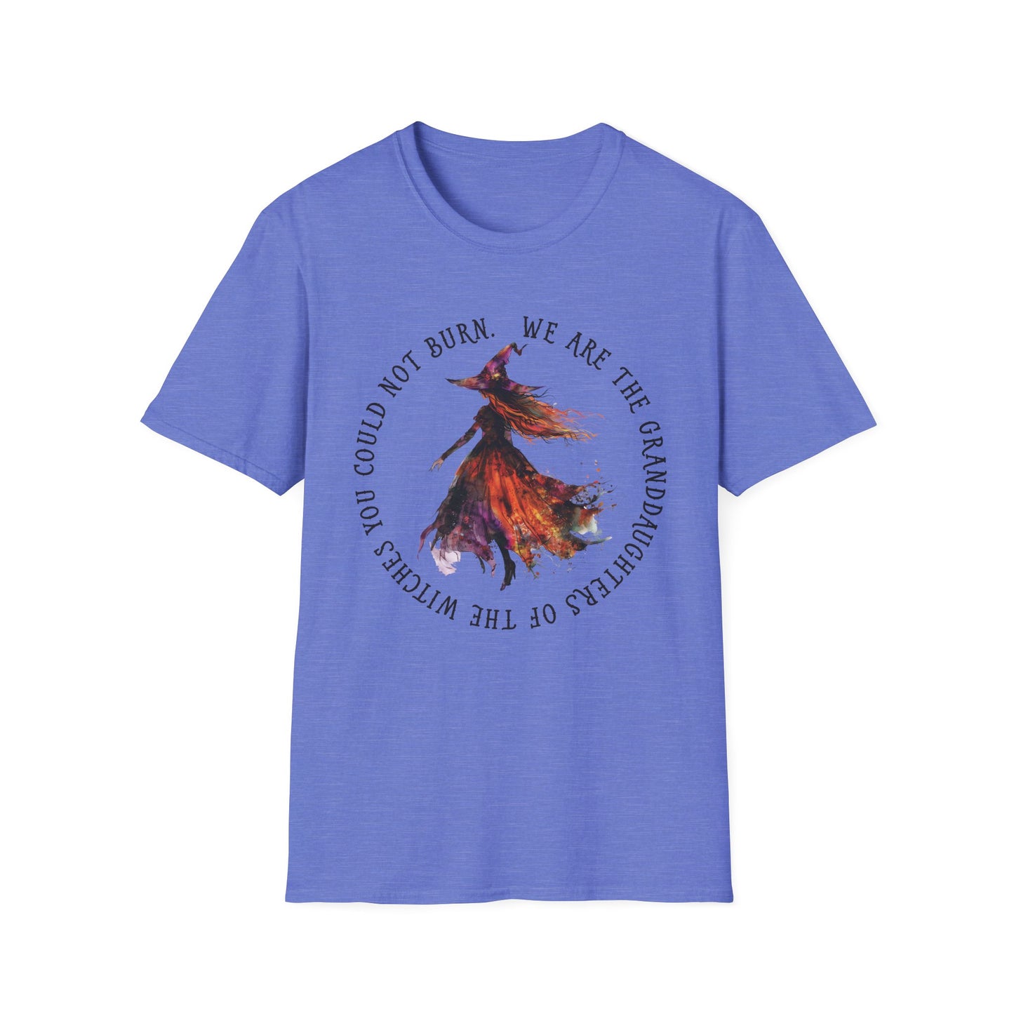 We are the Granddaughters of the Witches You Could Not Burn T-Shirt