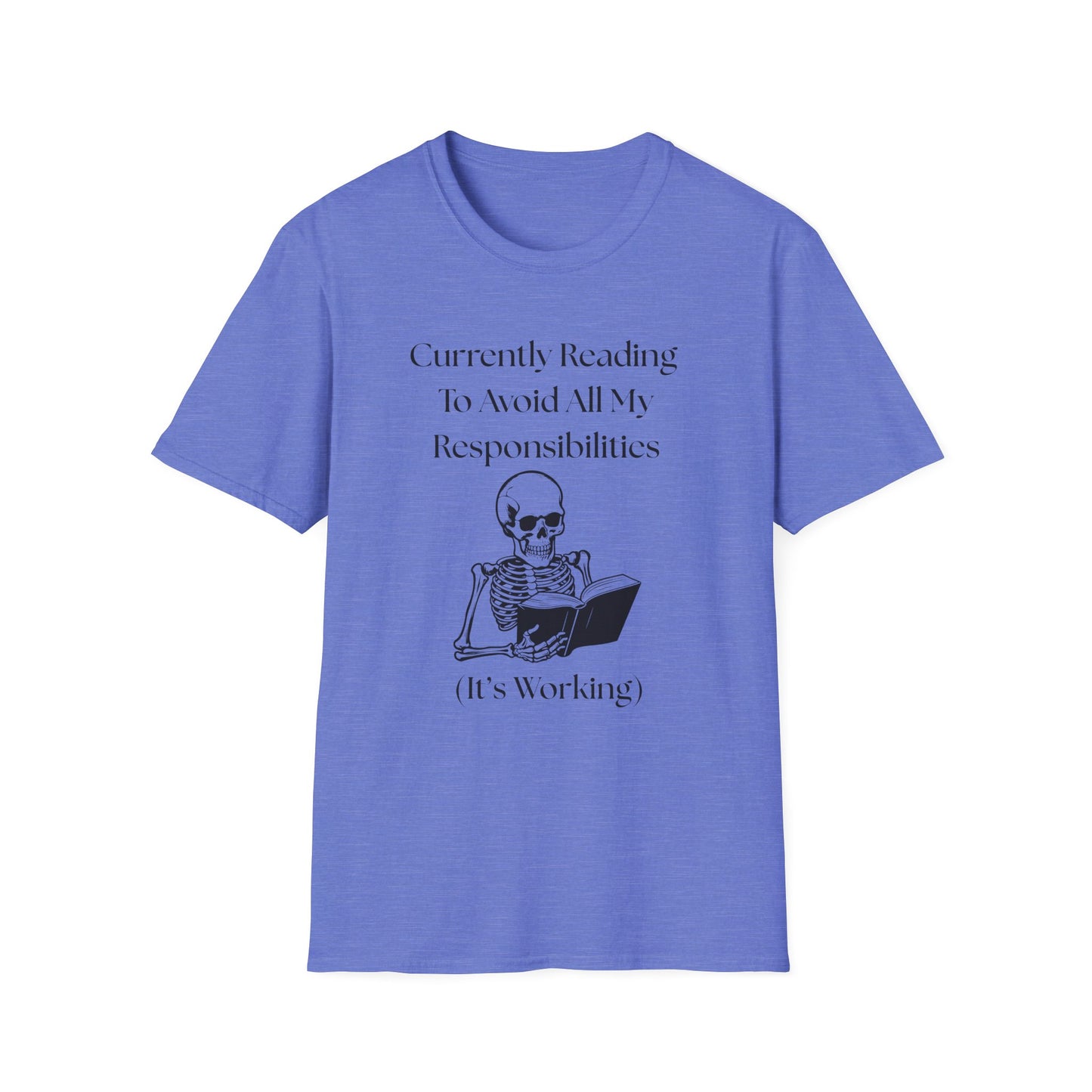 Currently Reading to Avoid All My Responsibilities (It's Working) T-Shirt