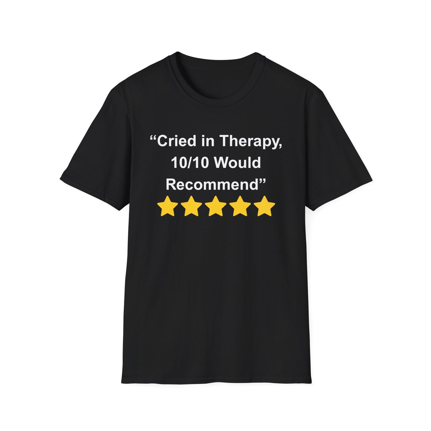 Cried in Therapy, 10/10 Would Recommend T-Shirt
