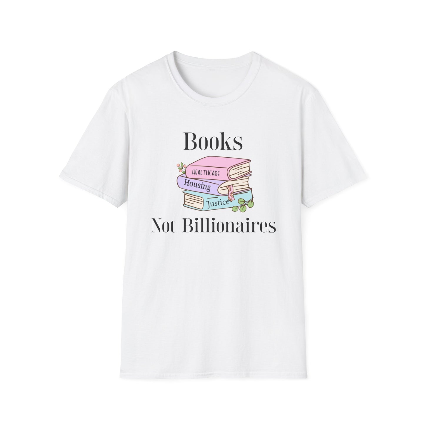 Books Not Billionaires T-shirt
