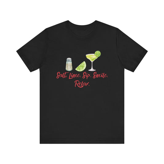 Salt, Lime, Sip, Smile, Relax T-Shirt
