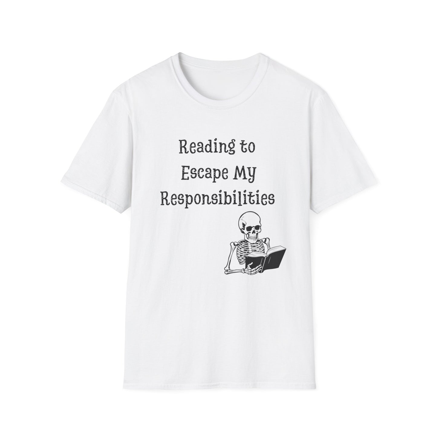 Reading to Escape my Responsibilities T-Shirt