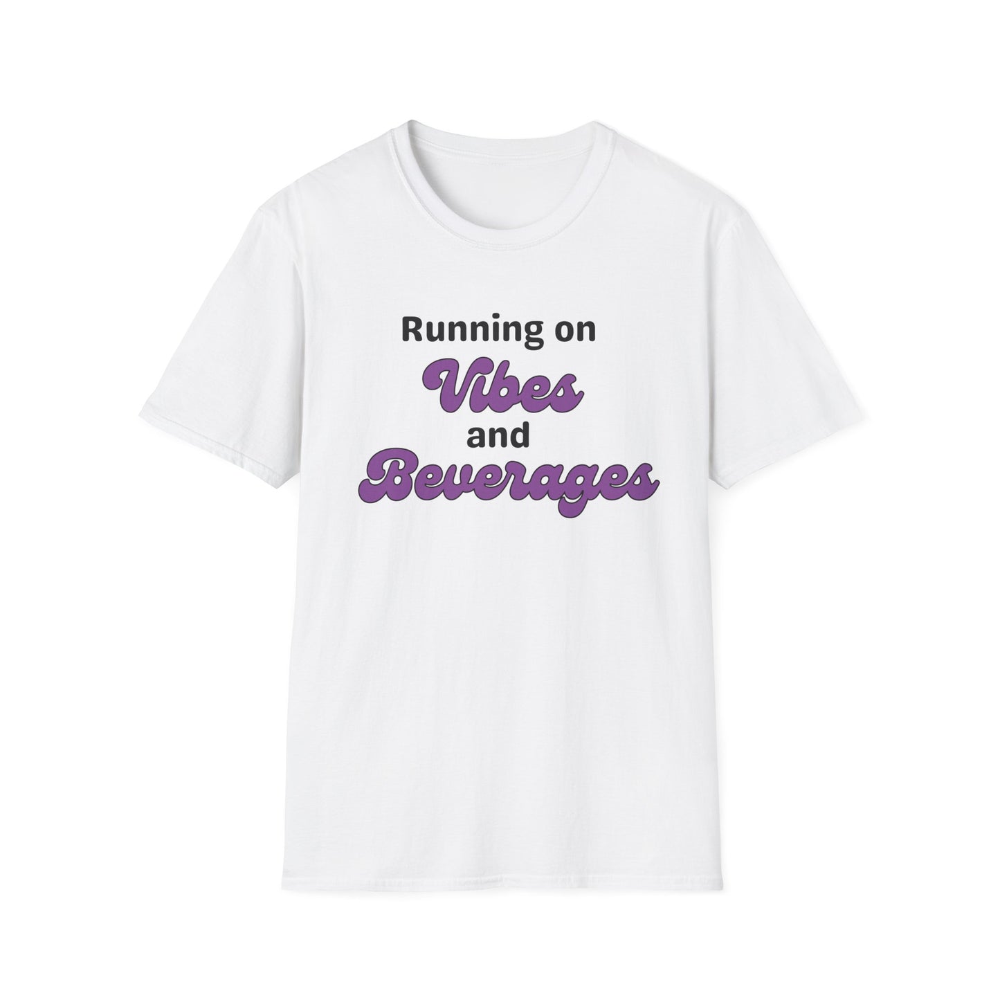 Running on Vibes and Beverages T-Shirt