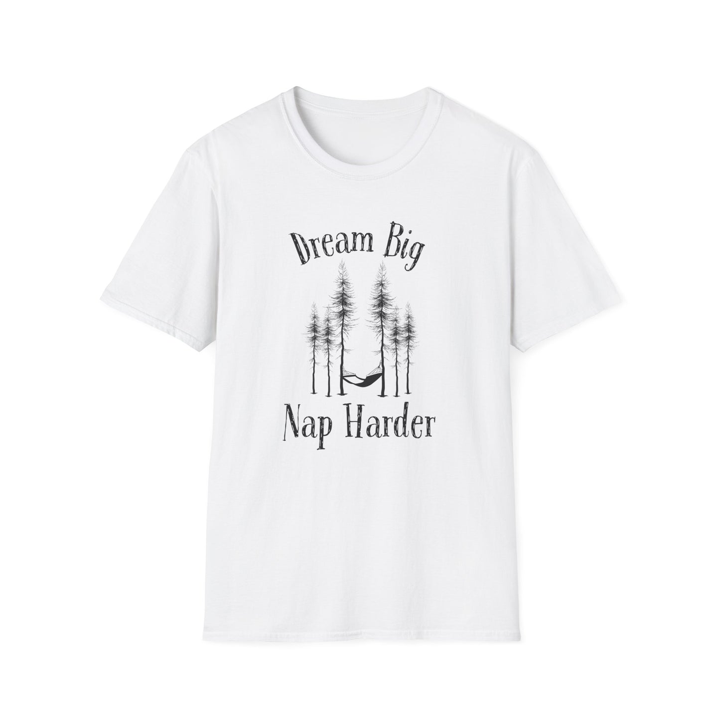Dream Big, Nap Harder T-Shirt