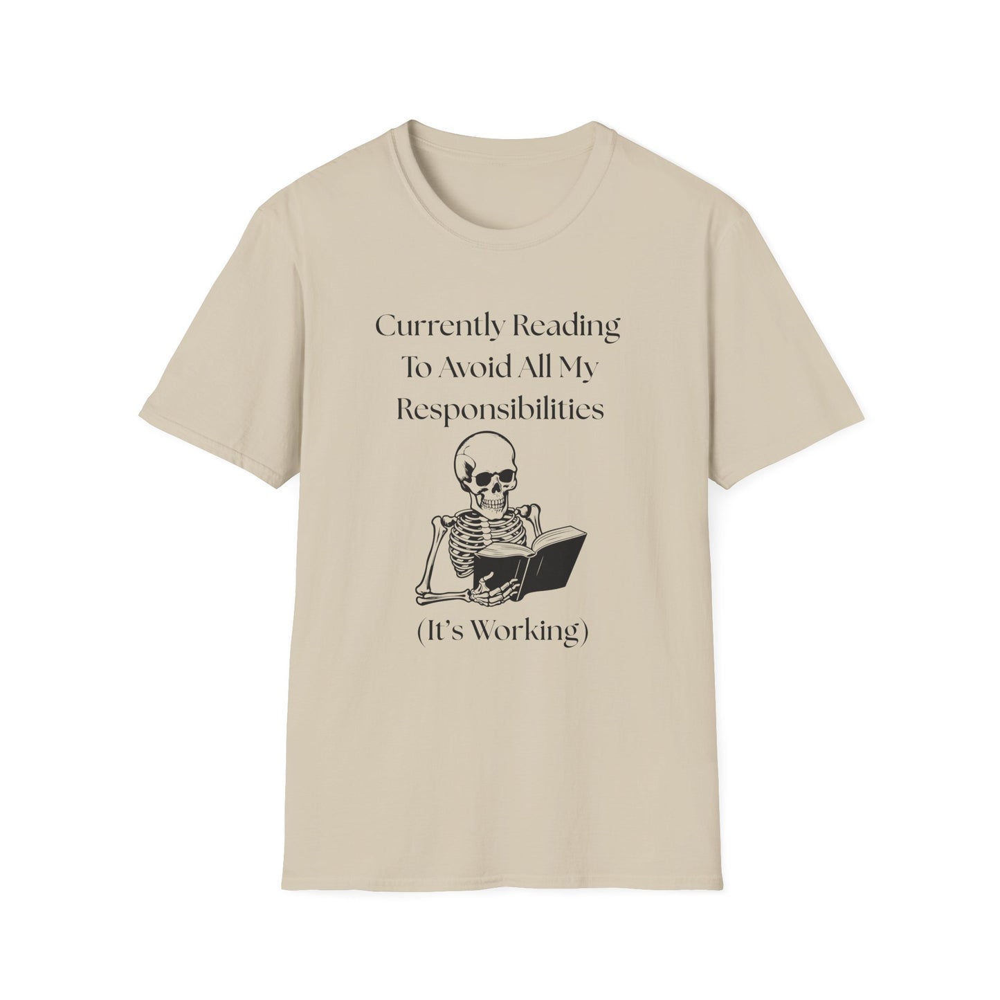 Currently Reading to Avoid All My Responsibilities (It's Working) T-Shirt